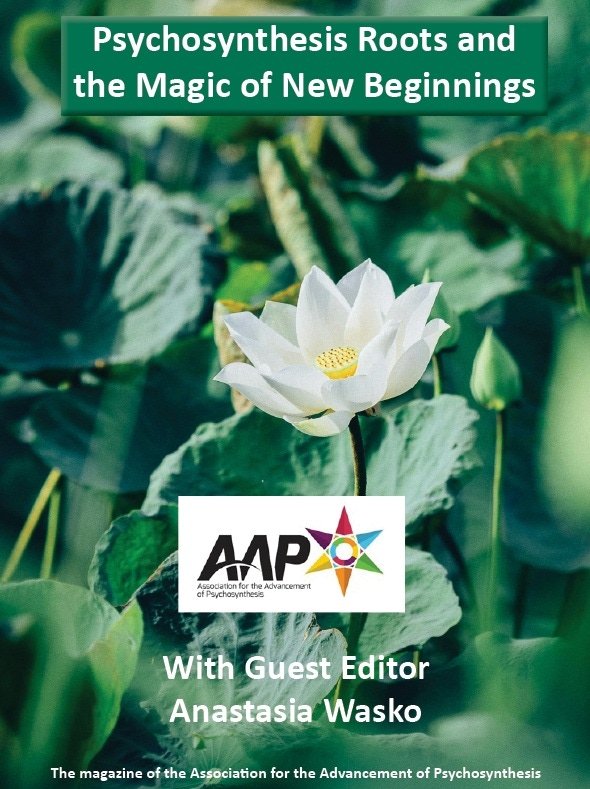 AAP Quarterly: Psychosynthesis Roots and the Magic of New Beginnings